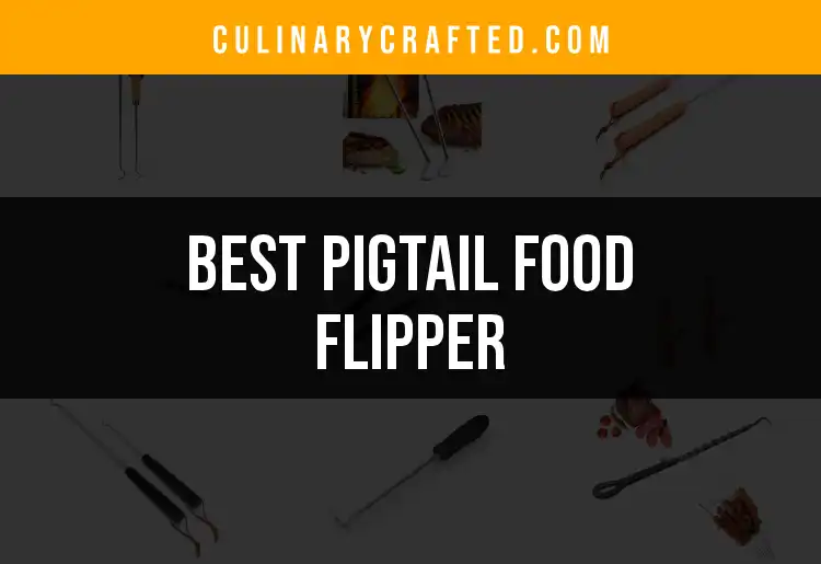 Top 10 Pigtail Food Flippers for Effortless Cooking