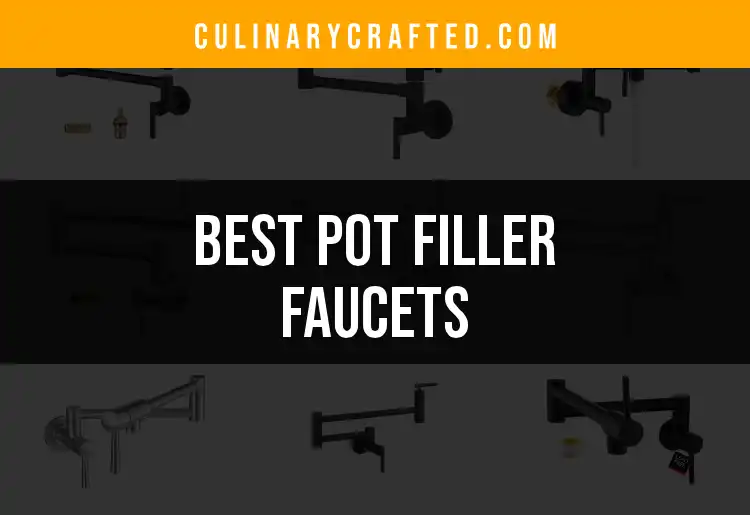 Top 10 Pot Filler Faucets for Effortless Cooking