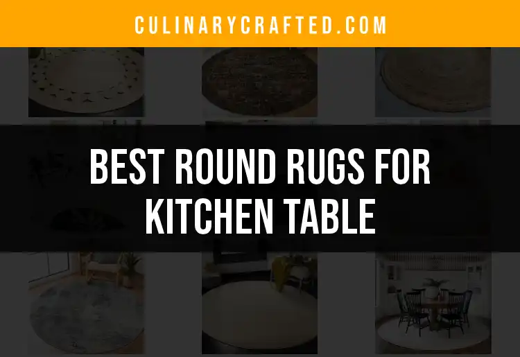 10 Best Round Rugs for Kitchen Table to Elevate Your Space