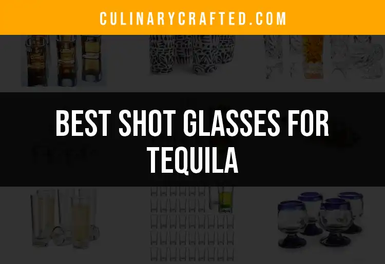 13 Top Shot Glasses for Tequila: Sip in Style