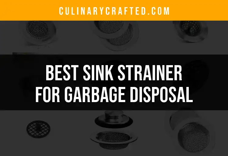 11 Must-Have Sink Strainers for Garbage Disposal Users