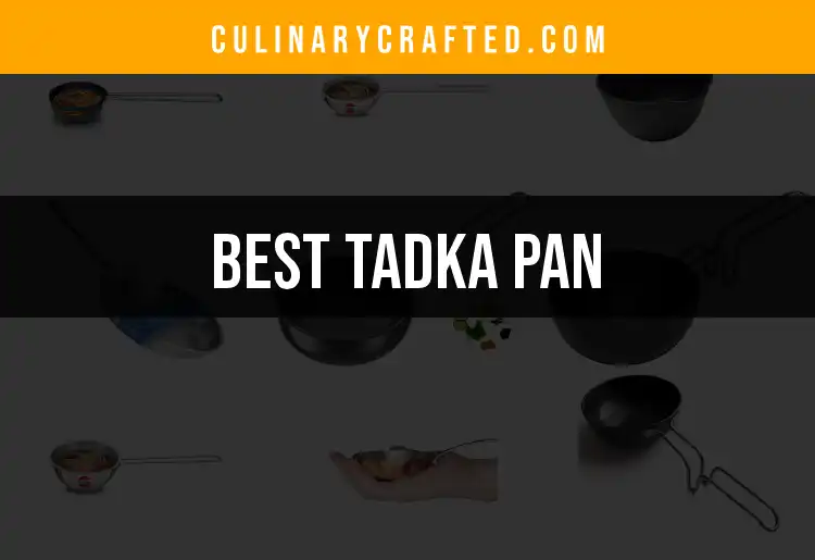 11 Remarkable Tadka Pans to Elevate Your Cooking Game