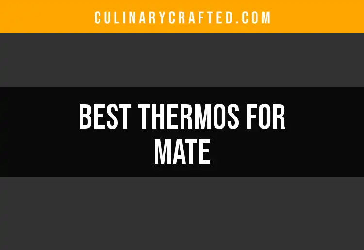 Top 10 Thermos for Mate to Keep Your Drink Perfectly Warm