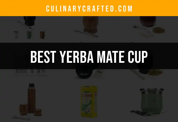 13 Best Yerba Mate Cups for Enjoying Your Brew